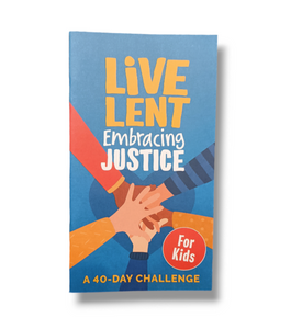 Live Lent Embracing Justice Booklet