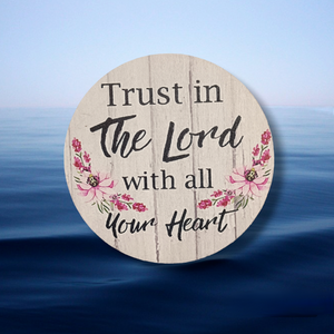 Trust in The Lord With All Your Heart Coaster
