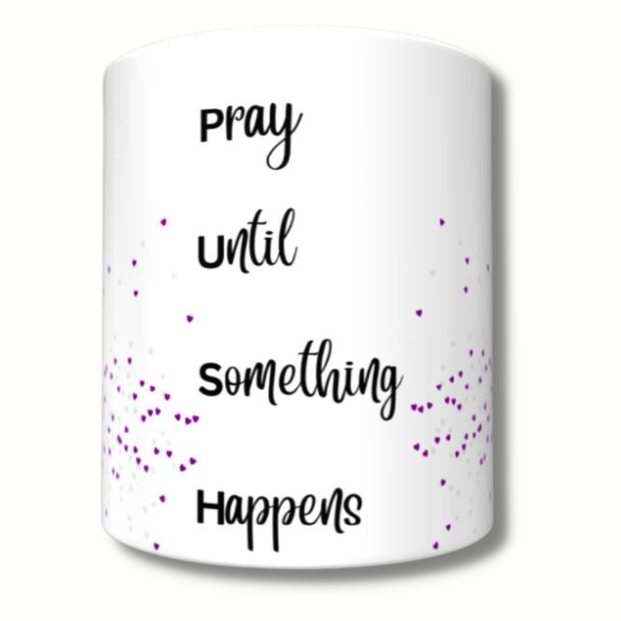 PUSH Mug (Pray Until Something Happens)